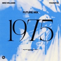 Thumbnail for the Mike Williams - 1975 (Future Mix) [Extended Mix] link, provided by host site