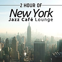 Thumbnail for the Smooth Jazz - 2 hour of New York Jazz Café Lounge link, provided by host site