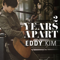Thumbnail for the Eddy Kim - 2 Years Apart link, provided by host site