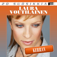 Thumbnail for the Laura Voutilainen - 20 Suosikkia / Kerran link, provided by host site