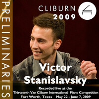 Thumbnail for the Victor Stanislavsky - 2009 Van Cliburn International Piano Competition: Preliminary Round - Victor Stanislavsky link, provided by host site
