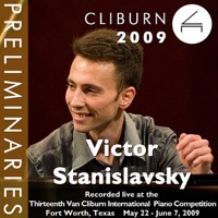 Thumbnail for the Victor Stanislavsky - 2009 Van Cliburn International Piano Competition: Preliminary Round - Victor Stanislavsky link, provided by host site