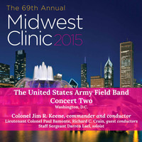 Thumbnail for the United States Army Field Band - 2015 Midwest Clinic: The United States Army Field Band & Soldiers' Chorus, Concert 2 link, provided by host site