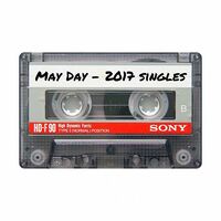 Thumbnail for the Mayday - 2017 Singles link, provided by host site