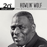 Thumbnail for the Howlin' Wolf - 20th Century Masters: The Millennium Collection: The Best of Howlin' Wolf link, provided by host site