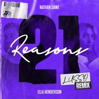Thumbnail for the Nathan Dawe - 21 Reasons [LUSSO Remix] link, provided by host site