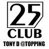 Thumbnail for the Tony D - 25 Club: Topping link, provided by host site