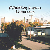 Thumbnail for the Frontier Ruckus - 27 Dollars link, provided by host site