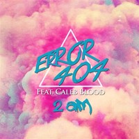 Thumbnail for the Error404 - 2AM link, provided by host site