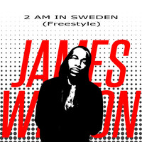 Thumbnail for the James Wilson - 2am in Sweden (freestyle) link, provided by host site