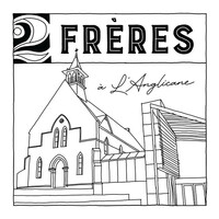 Thumbnail for the 2Frères - 2Frères à L’Anglicane link, provided by host site