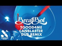 Thumbnail for the Breakbot - 2Good4Me (Canblaster Dub Remix) link, provided by host site