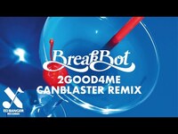 Thumbnail for the Breakbot - 2Good4Me (Canblaster Remix) link, provided by host site