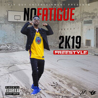 Thumbnail for the No Fatigue - 2k19 Freestyle link, provided by host site