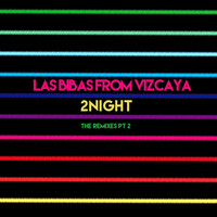 Thumbnail for the Las Bibas From Vizcaya - 2Night - The Remixes, Pt. 2 link, provided by host site