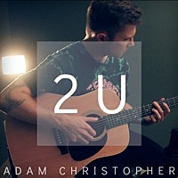 Thumbnail for the Adam Christopher - 2U (Acoustic) link, provided by host site