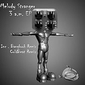 Thumbnail for the Melody Stranger - 3 A.M link, provided by host site