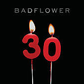Thumbnail for the Badflower - 30 link, provided by host site