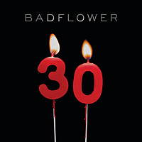 Thumbnail for the Badflower - 30 link, provided by host site