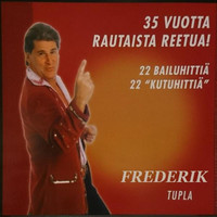 Thumbnail for the Frederik - 35 Vuotta Rautaista Reetua! link, provided by host site