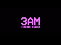 Thumbnail for the Gianna Ernst - 3am link, provided by host site