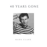 Thumbnail for the Mark Clark - 40 Years Gone link, provided by host site