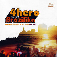 Thumbnail for the Marc Mac - 4hero Presents Brazilika link, provided by host site