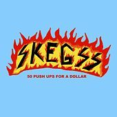 Thumbnail for the Skegss - 50 Push Ups for a Dollar link, provided by host site
