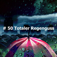 Thumbnail for the Regen - # 50 Totaler Regenguss link, provided by host site