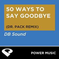 Thumbnail for the Db Sound - 50 Ways to Say Goodbye link, provided by host site