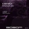 Thumbnail for the Bohemic & Lukas - 6 Am Walk link, provided by host site