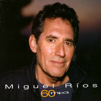 Thumbnail for the Miguel Rios - 60 Mp3 link, provided by host site