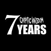 Thumbnail for the Cryptic Wisdom - 7 Years link, provided by host site