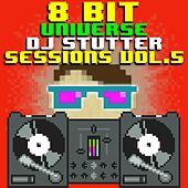 Thumbnail for the 8 Bit Universe - 8 Bit Stutter Sessions, Vol. 5 link, provided by host site