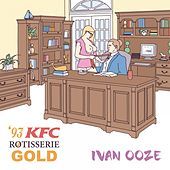 Thumbnail for the Ivan Ooze - '93 KFC Rotisserie Gold link, provided by host site