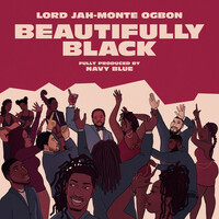 Thumbnail for the LORD JAH-MONTE OGBON - A Beautiful Black Time (Beautifully Black) link, provided by host site