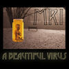 Thumbnail for the MRI - A Beautiful Virus link, provided by host site