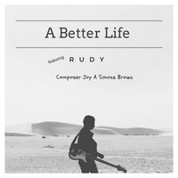 Thumbnail for the Rudy - A Better Life link, provided by host site