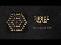 Thumbnail for the Thrice - "A Branch In The River" (Full Album Stream) link, provided by host site
