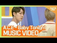 Thumbnail for the A.C.E - [미방분] 에이스(A.C.E) - Baby Tonight (황홀경 (恍惚境)) link, provided by host site