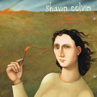 Thumbnail for the Shawn Colvin - A Few Small Repairs link, provided by host site