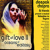 Thumbnail for the Deepak Chopra - A Gift Of Love II: Oceans Of Ecstasy-A... link, provided by host site