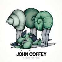 Thumbnail for the John Coffey - A House for Thee link, provided by host site