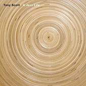 Thumbnail for the Tony Scott - A Jazz Life link, provided by host site