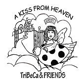 Thumbnail for the Tribeca - A Kiss From Heaven link, provided by host site