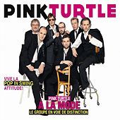 Thumbnail for the Pink Turtle - À la mode (Pop In Swing Attitude) link, provided by host site