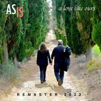 Thumbnail for the As Is - A Love Like Ours (Remaster 2022) link, provided by host site