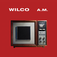 Thumbnail for the Wilco - A.M. (Special Edition) link, provided by host site