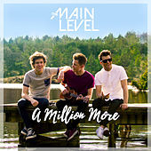 Thumbnail for the The Main Level - A Million More link, provided by host site