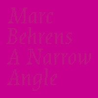 Thumbnail for the Marc Behrens - A Narrow Angle link, provided by host site